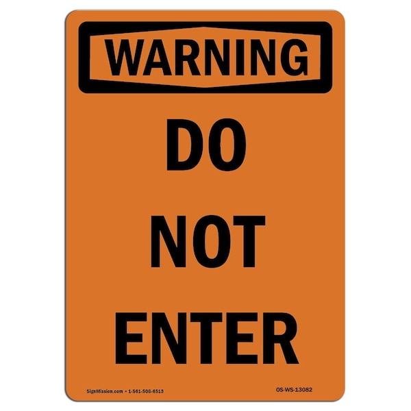 Safety Sign, OSHA WARNING, 18" Height, Do Not Enter, Portrait, D-1218-V-13082
